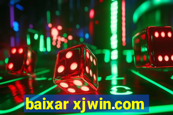 baixar xjwin.com